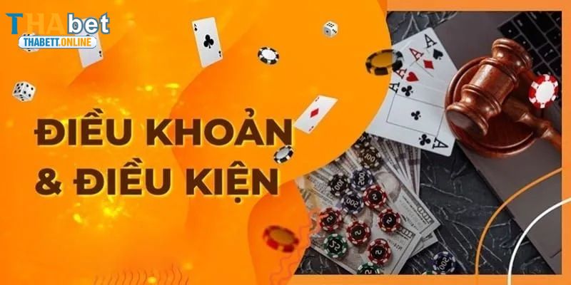 Cập nhật thông tin liên quan đến điều khoản điều kiện Thabet 