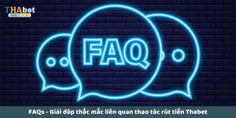 Trả lời câu hỏi về rút tiền THABET