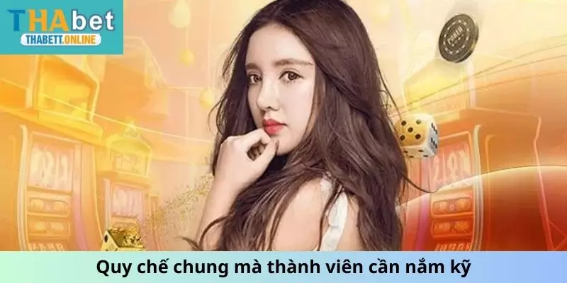 Quy chế chung mà thành viên cần nắm kỹ