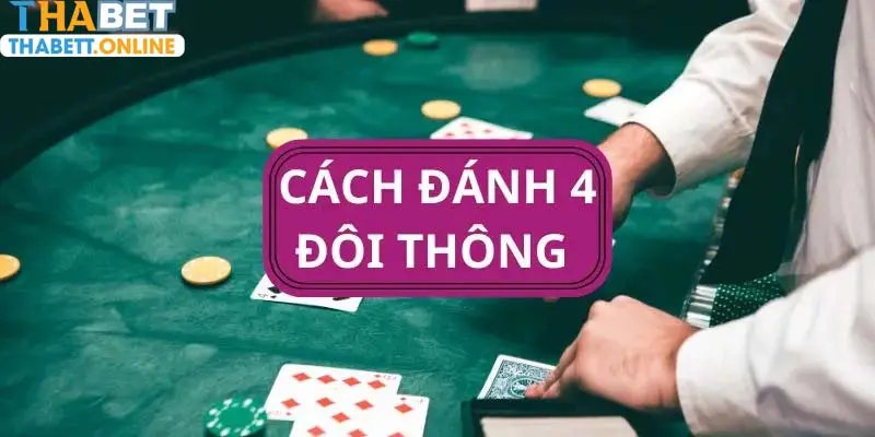 Mẹo chặt 4 đôi thông hiệu quả